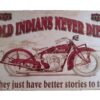 metallschild metalltafel dekoartikel schild retro vintage indians never die
